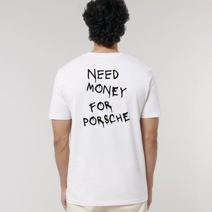 Need Money For Porsche Tshirt