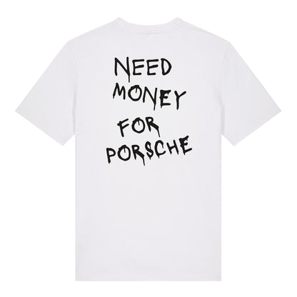 Need Money For Porsche Tshirt