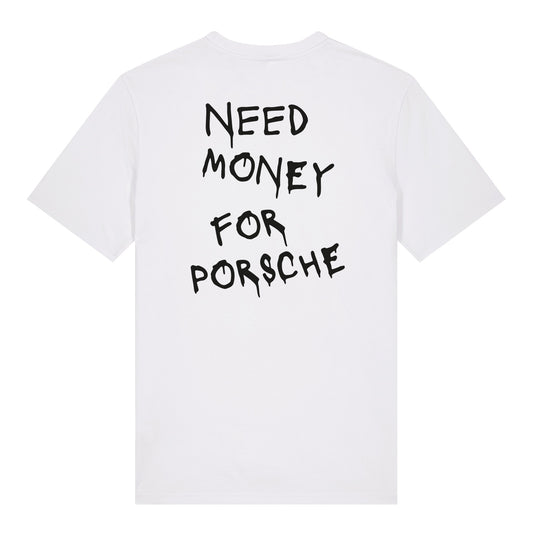 Need Money For Porsche Tshirt